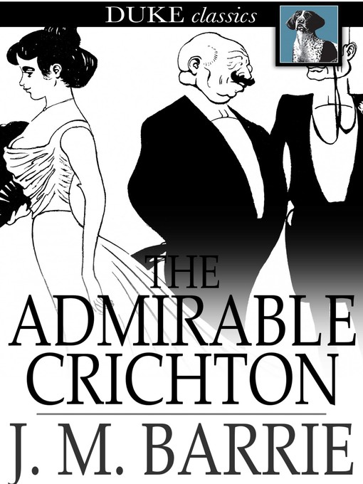 Title details for The Admirable Crichton by J. M. Barrie - Wait list